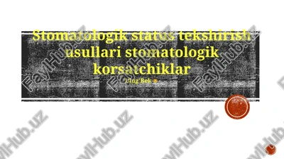 stomatologik status tekshirish usullari — PPTX