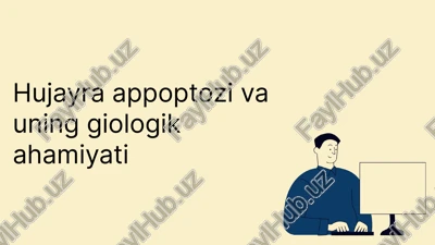 hujayra apoptosisi va uning giologik ahamiyati — PPTX