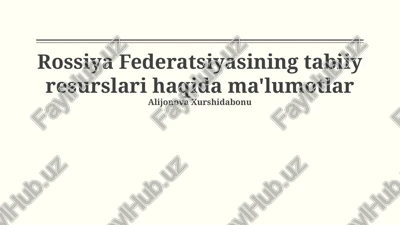rossiya federatsiyasining tabiiy resurslari — PPTX
