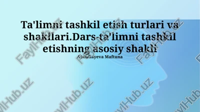 ta'limni tashkil etish turlari va shakllari — PPTX