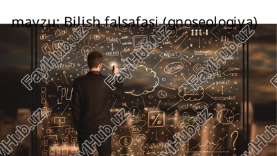 bilish falsafasi (gnoseologiya) — PPTX