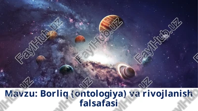 borliq(ontologiya) va rivojlanish falsafasi — PPTX
