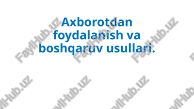 axborotdan foydalanish — PPTX