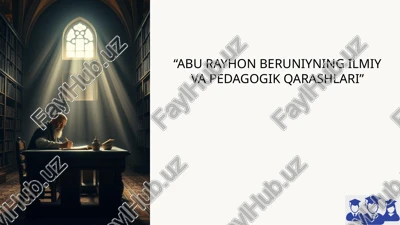 abu rayhon beruniyning ilmiy va pedagogik qarashlari — PPTX