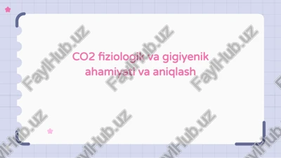 co2 fiziologik va gigiyenik ahamiyati va aniqlash — PPTX