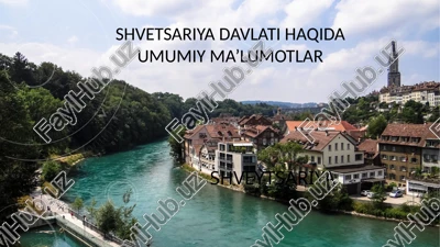 shvetsariya davlati haqida umumiy ma’lumotlar — PPTX