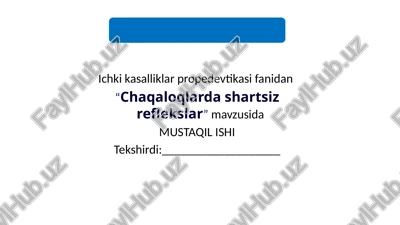 chaqaloqlarda shartsiz reflekslar — PPTX