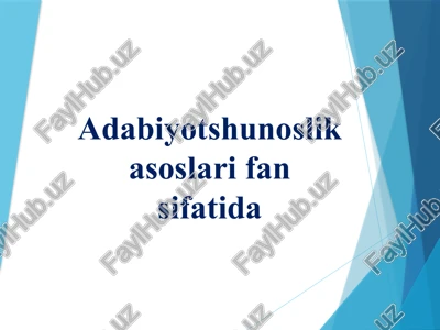 adabiyotshunoslik asoslari fan sifatida — PPTX