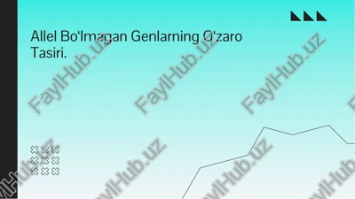 allel bo‘lmagan genlarning o‘zaro tasiri — PDF