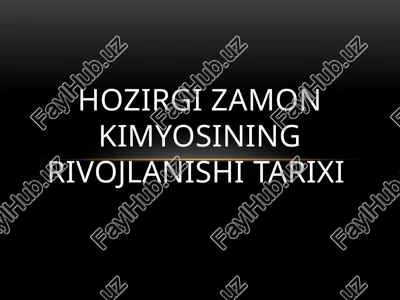 hozirgizamonkimyosiningrivojlanishitarixi — PPTX