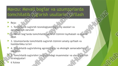 mevalibogʻlar va uzumzorlar atomchilatibsugʻorish usullarini qoʻllash — PPTX