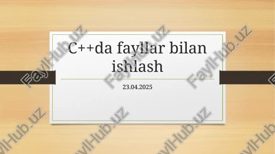 c++ dasturlashtilidafayllarbilanishlash — PPTX