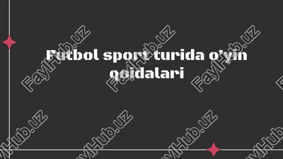 futbolsportturidao’yinqoidalari — PPTX