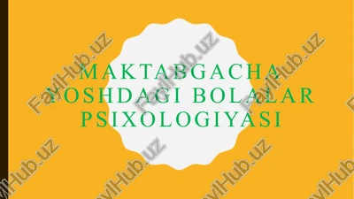 maktabgacha yoshdagi bolalar psixologiyasi — PPTX