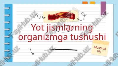 yot jismlarning organizmga tushushi — PPTX