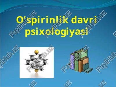 o’spirinlik davri psixologiyasi — PPTX