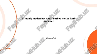 jismoniy madaniyat nazariyasi va metodikasi — PPTX