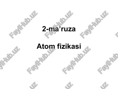 atom fizikasi — PPT