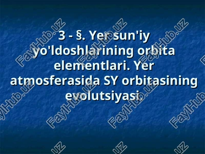 yer sun'iy yo'ldoshlarining orbita elementlari — PPT