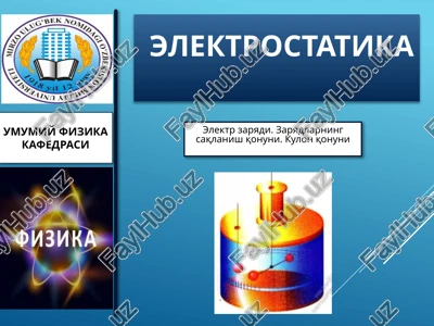 elektr zaryadi. zaryadlarning saqlanish qonuni. kulon qonuni — PPTX