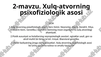 xulq-atvorning psixofiziologikasosi — PPTX