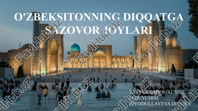 o'zbeksitonning diqqatga sazovor joylari — PPTX