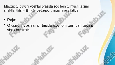o`quvchiyoshlarorasidasog`lomturmushtarzinishakllantirish-ijtimoiypedagogikmuammosifatida — PPTX