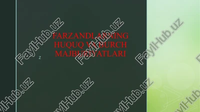 farzandlarning huquq va burch majburiyatlari — PPTX