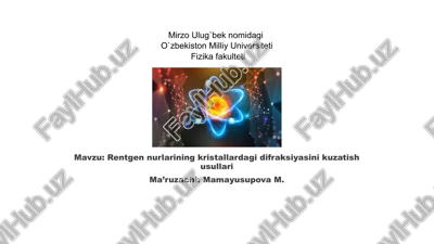 rentgen nurlarining kristallardagi difraksiyasini kuzatish usullari — PPTX