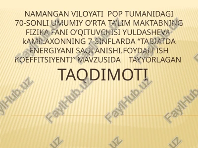 "tabiatda energiyani saqlanishi.foydali ish koeffitsiyenti" mavzusi — PPTX