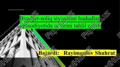 byudjet-soliq siyosatini hududlar iqtisodiyotida ta’sirini tahlil qilish slayd — PPTX