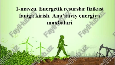 energetik resurslar fizikasi faniga kirish — PPTX