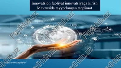 innovatsion faoliyat innovatsiyaga kirish — PPTX