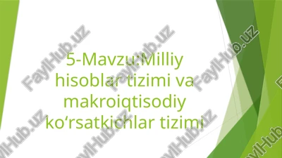 milliy hisoblar tizimi va makro iqtisodiy koʻrsatkichlar tizimi — PPTX