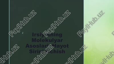 irsiyatning molekulyar asoslari: hayot sirini ochish — PPTX