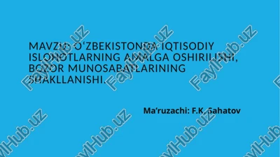 o‘zbekistonda iqtisodiy islohotlarning amalga oshirilishi, bozor munosabatlarining shakllanishi — PPTX