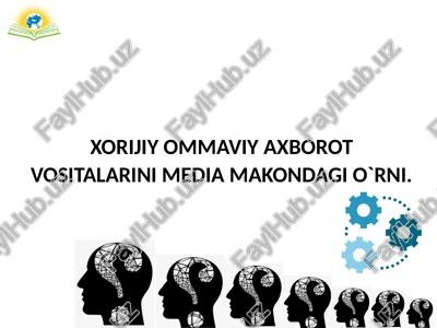 xorijiy ommaviy axborot vositalarini media makondagi o`rni — PPTX