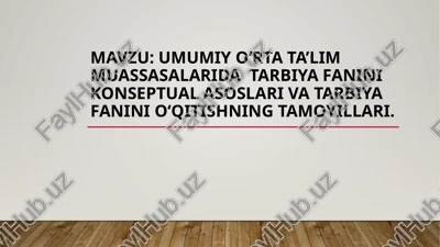 umumiy o‘rta ta’lim muassasalarida tarbiya fanini konseptual asoslari va tarbiya fanini o‘qitishning tamoyillari — PPTX