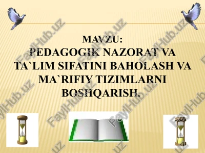 pedagogik nazorat va ta`lim sifatini baholash va ma`rifiy tizimlarni boshqarish — PPTX