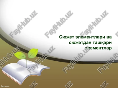syujetelementlari va syujetdan tashqari elementlar — PPTX
