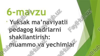 yuksak ma’naviyatli pedagog kadrlarni shakllantirish: muammo va yechimlar — PPTX