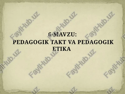 pedagogik takt va pedagogik etika — PPTX