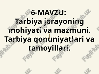 tarbiyajarayoning mohiyati va mazmuni — PPTX