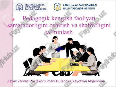 pedagogik kengash faoliyati samaradorligini oshirish va shaffofligini ta’minlash — PPTX