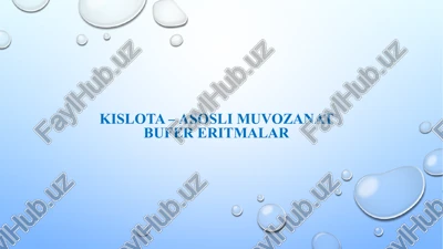 kislota - asosli muvozanat bufer eritmalar — PPTX