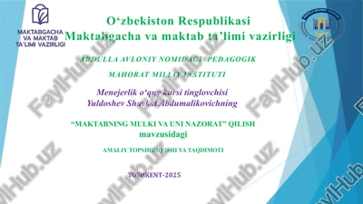 “maktabning mulki va uni nazorat” qilish — PPTX