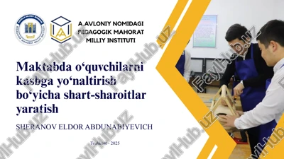 maktabda o‘quvchilarni kasbga yo‘naltirish bo‘yicha shart-sharoitlar yaratish — PPTX