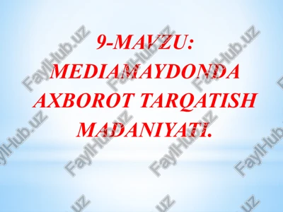 mediamaydondaaxborot tarqatish madaniyati — PPTX