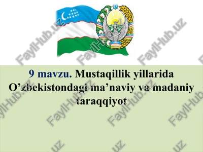 mustaqillik yillarida o'zbekistondagi ma'naviy va madaniy taraqqiyot — PPTX