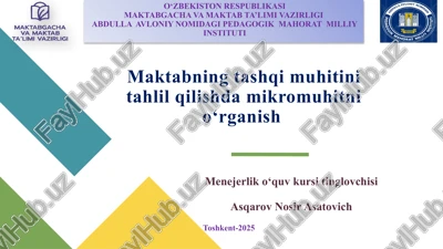 maktabning tashqi muhitini tahlil qilish va mikromuhitni o'rganish — PPTX